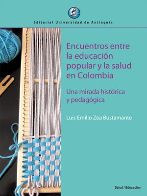 cover image of Encuentros entre la educación popular y la salud en Colombia